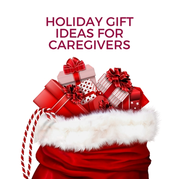 Holiday Gift Ideas for Caregivers